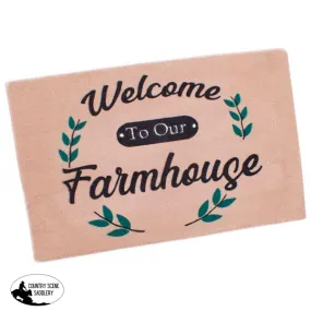 27" x 18" " Welcome To Our Farmhouse" floor mat.