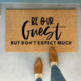 Be Our Guest But Don't Expect Much Doormat